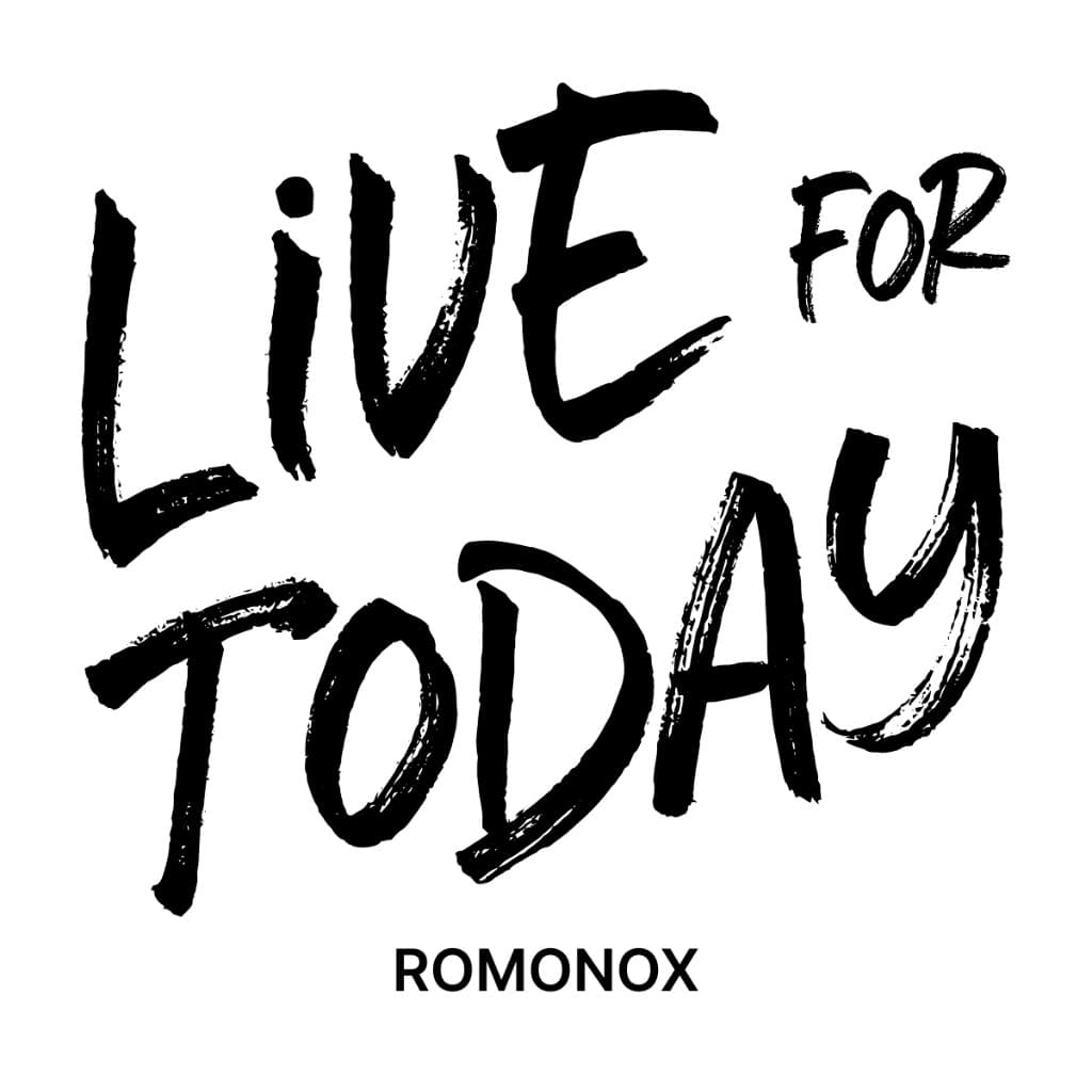 Sticker: Live for Today and Romonox in black on white